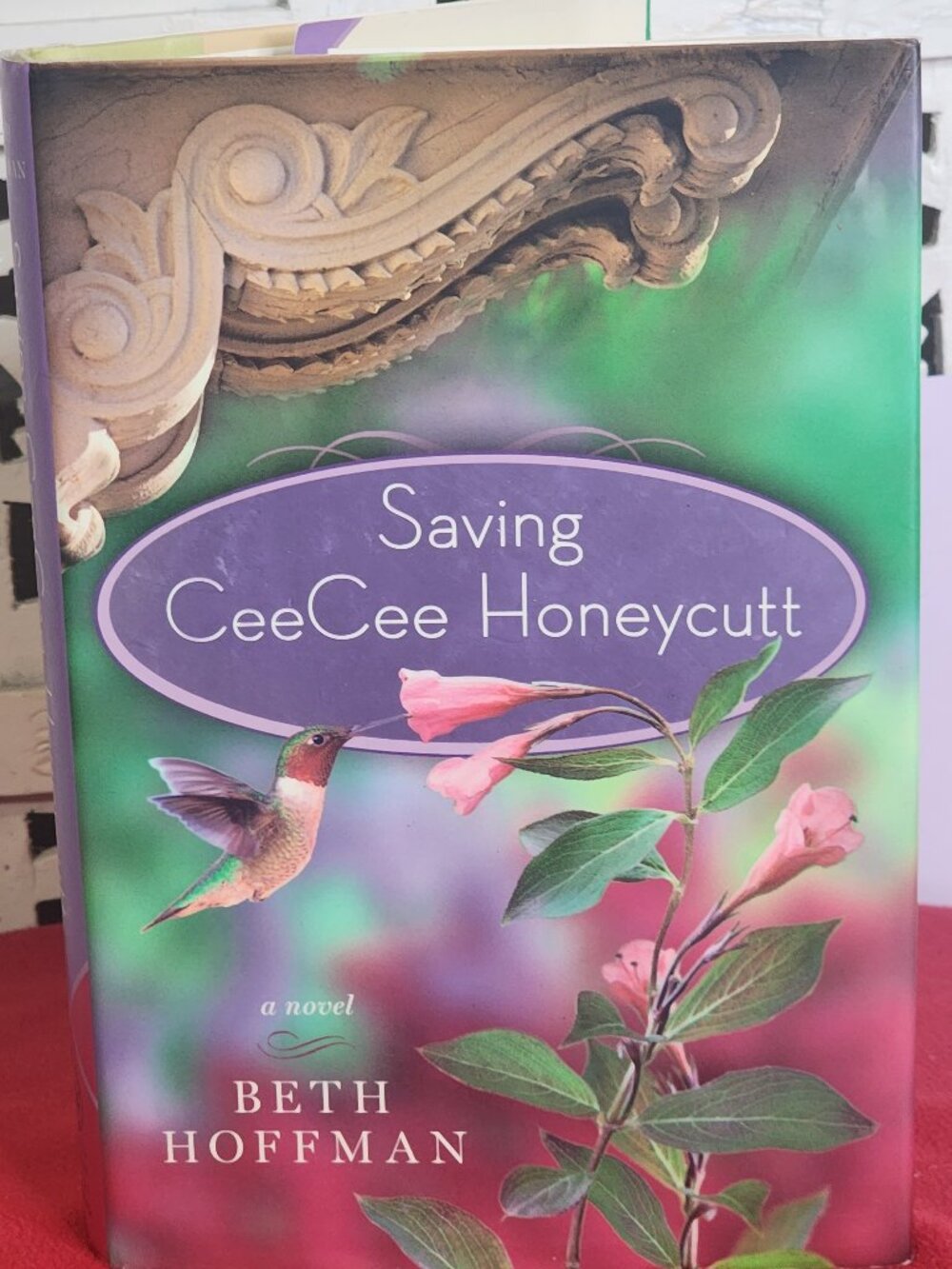 Saving CeeCee Honeycutt A Novel by Beth Hoffman Hardback Book